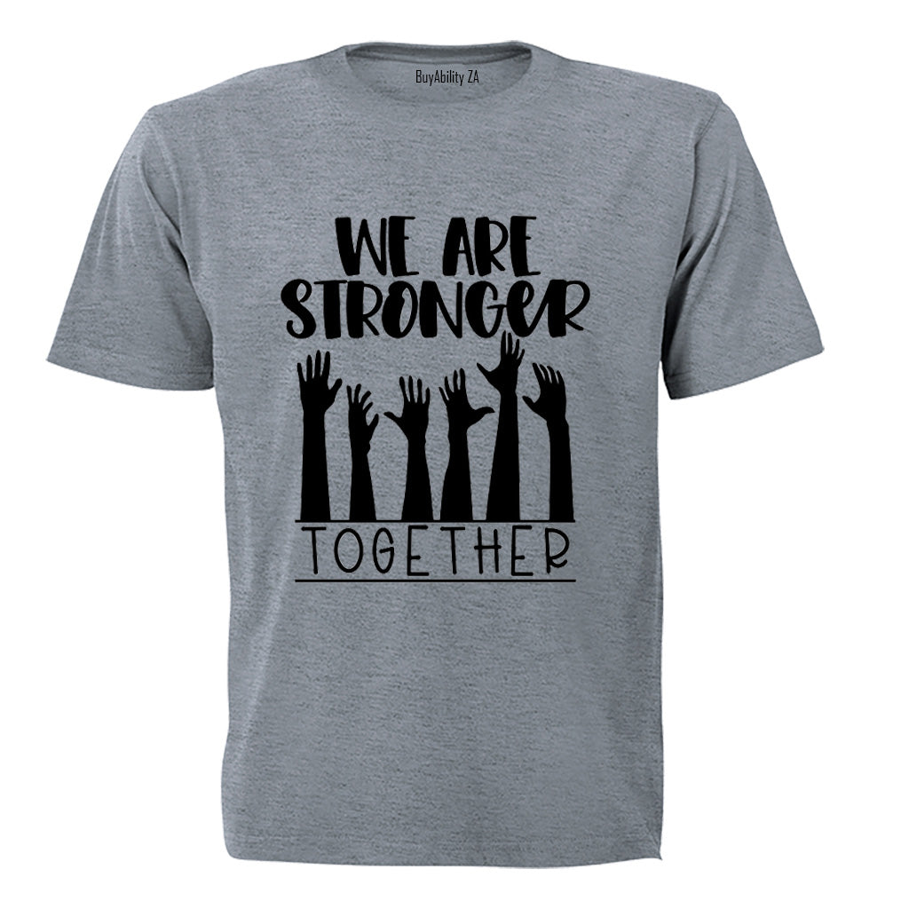 Stronger Together - Adults - T-Shirt