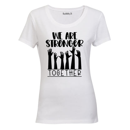 Stronger Together - Ladies - T-Shirt - BuyAbility