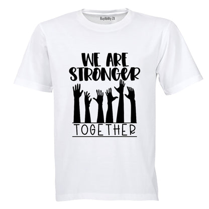 Stronger Together - Adults - T-Shirt