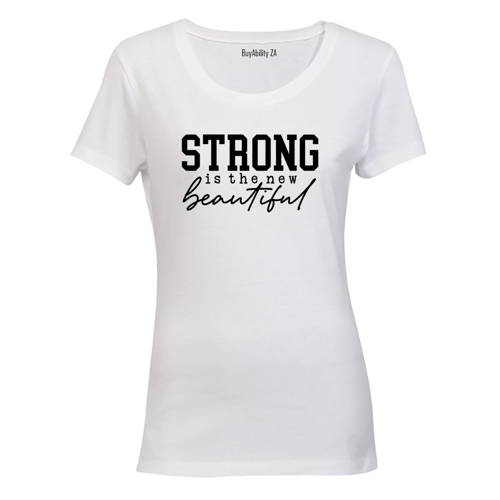Strong Is The New Beautiful - Ladies - T-Shirt - BuyAbility South Africa