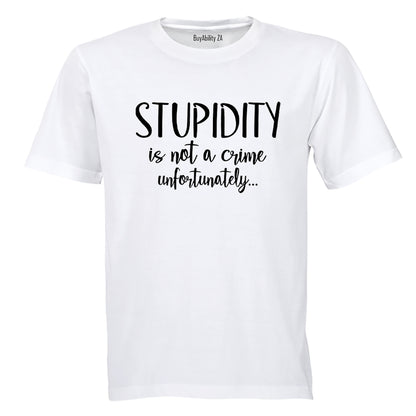 Stupidity - Adults - T-Shirt - BuyAbility South Africa