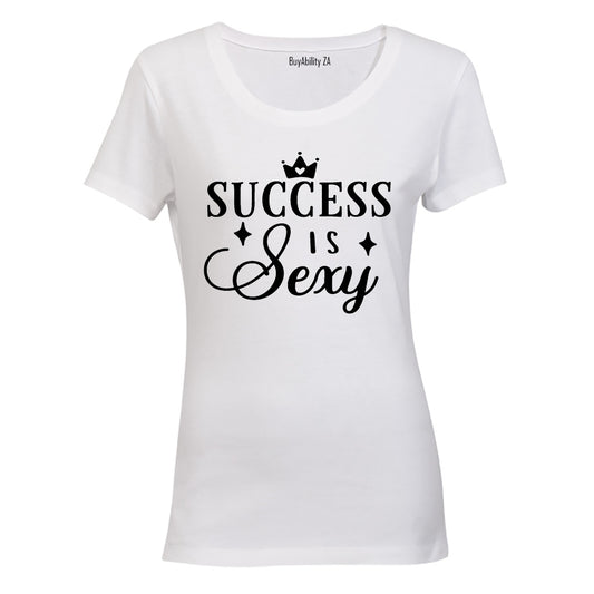 Success is Sexy - Ladies - T-Shirt - BuyAbility
