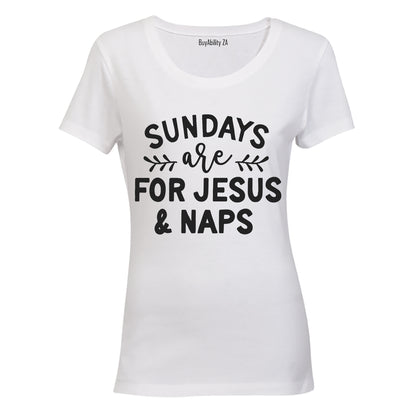 Sundays are for Jesus & Naps - Ladies - T-Shirt