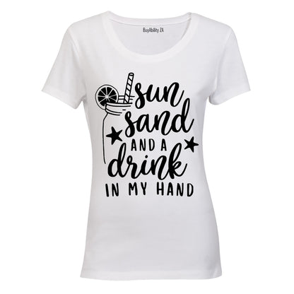 Sun, Sand & Drink in my Hand - Ladies - T-Shirt - BuyAbility