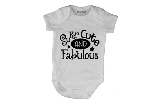 Super Cute & Fabulous! - Baby Grow
