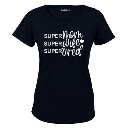 Super Mom. Wife. Tired - Ladies - T-Shirt - BuyAbility South Africa
