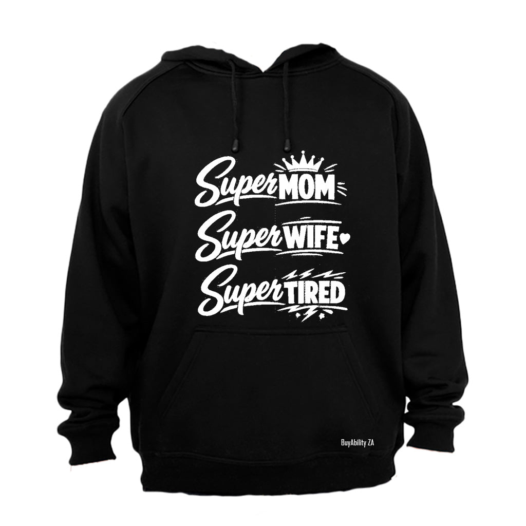 Super Mom Tired - Hoodie - BuyAbility South Africa