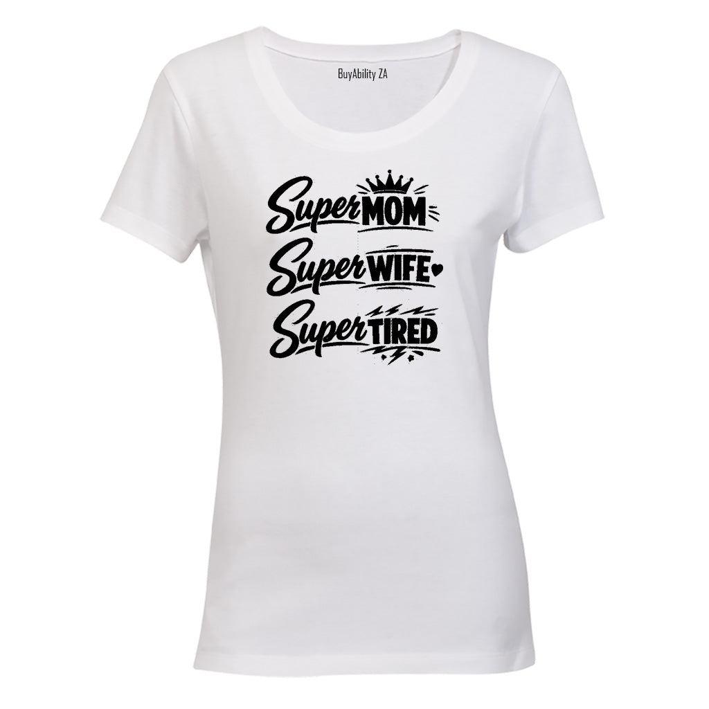 Super Mom Tired - Ladies - T-Shirt - BuyAbility South Africa