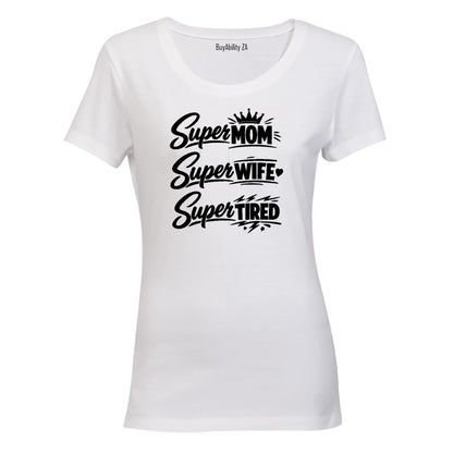 Super Mom Tired - Ladies - T-Shirt - BuyAbility South Africa