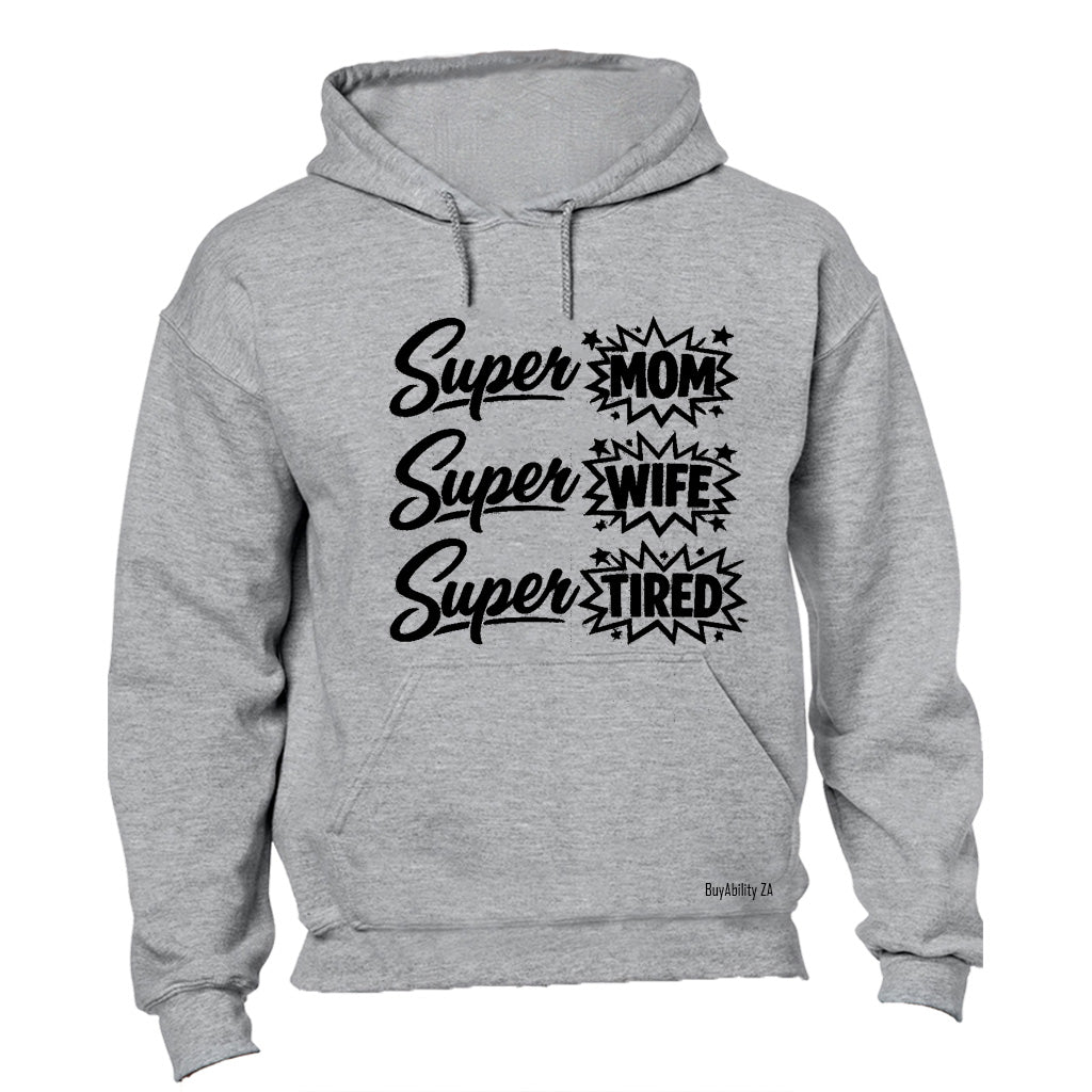 Super Mom Wife Tired - Hoodie - BuyAbility South Africa