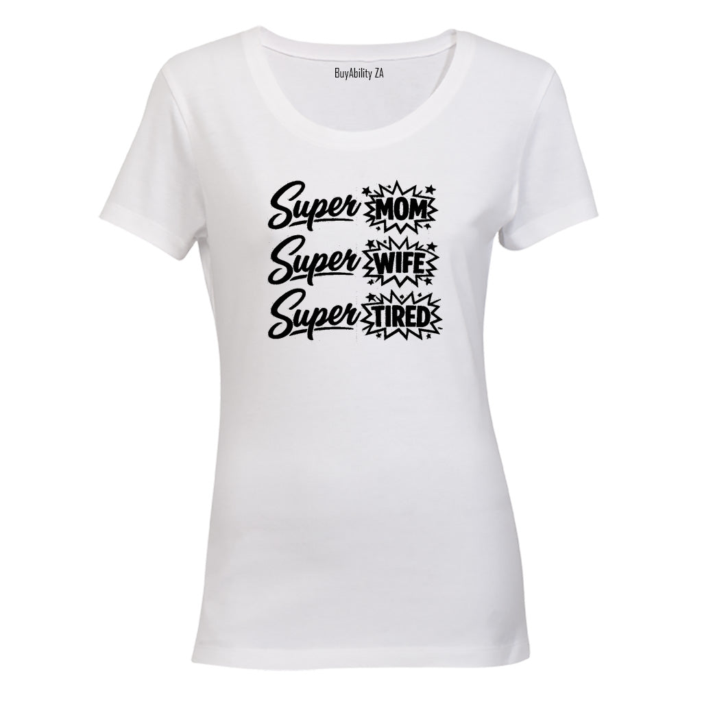 Super Mom Wife Tired - Ladies - T-Shirt - BuyAbility South Africa