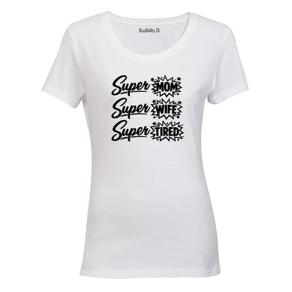 Super Mom Wife Tired - Ladies - T-Shirt - BuyAbility South Africa