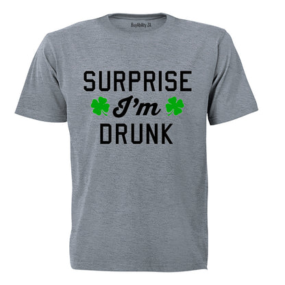 Surprise I'm Drunk - St. Patricks Day - Adults - T-Shirt