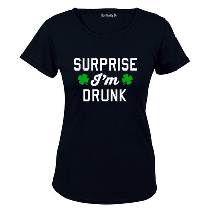Surprise I'm Drunk - St. Patricks Day - Ladies - T-Shirt