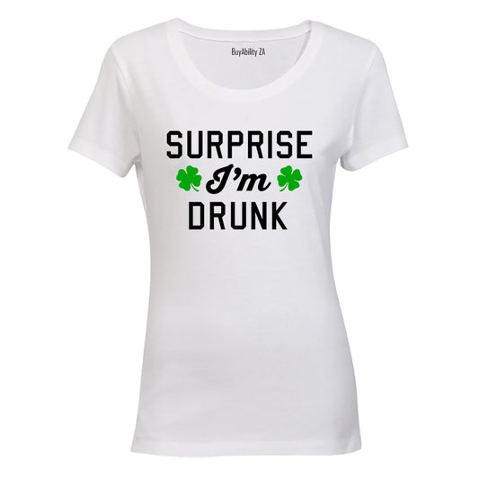 Surprise I'm Drunk - St. Patricks Day - Ladies - T-Shirt - BuyAbility