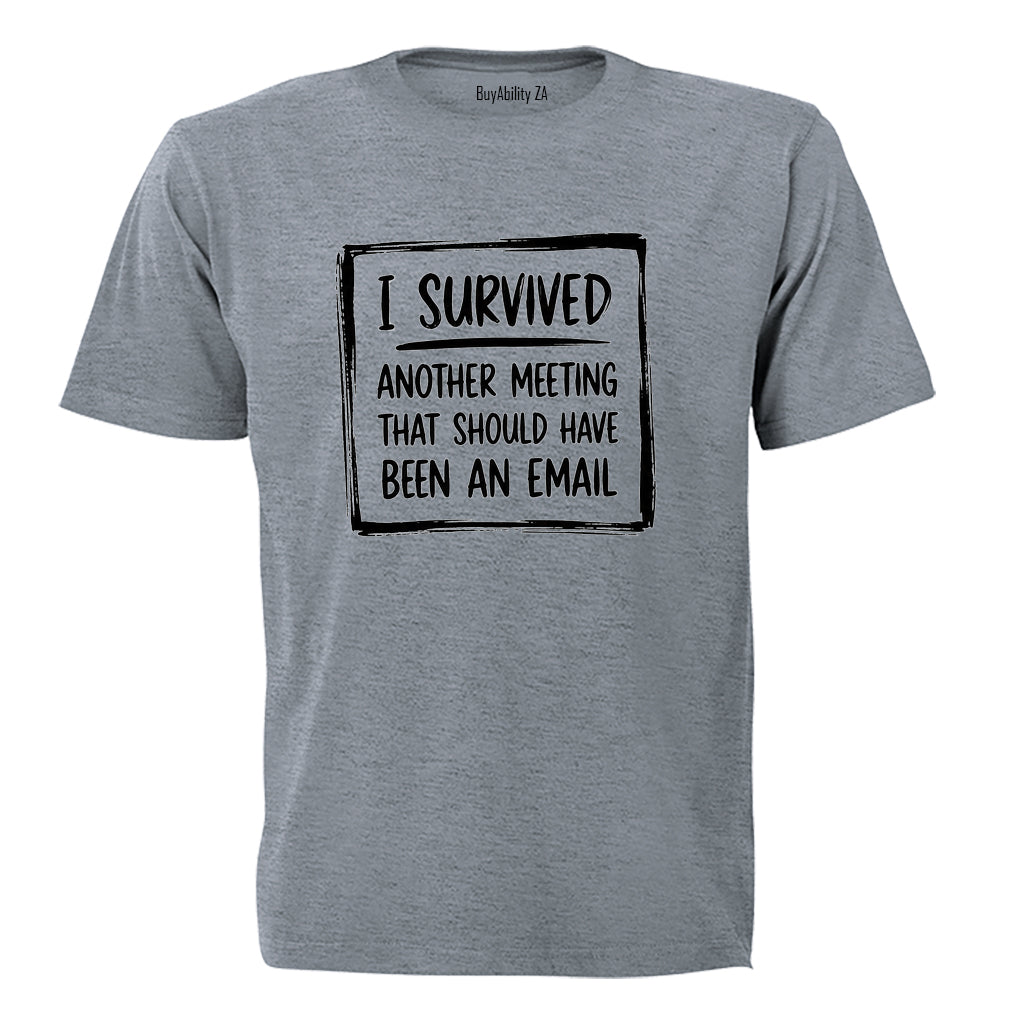 Survived Another Meeting - Adults - T-Shirt - BuyAbility South Africa