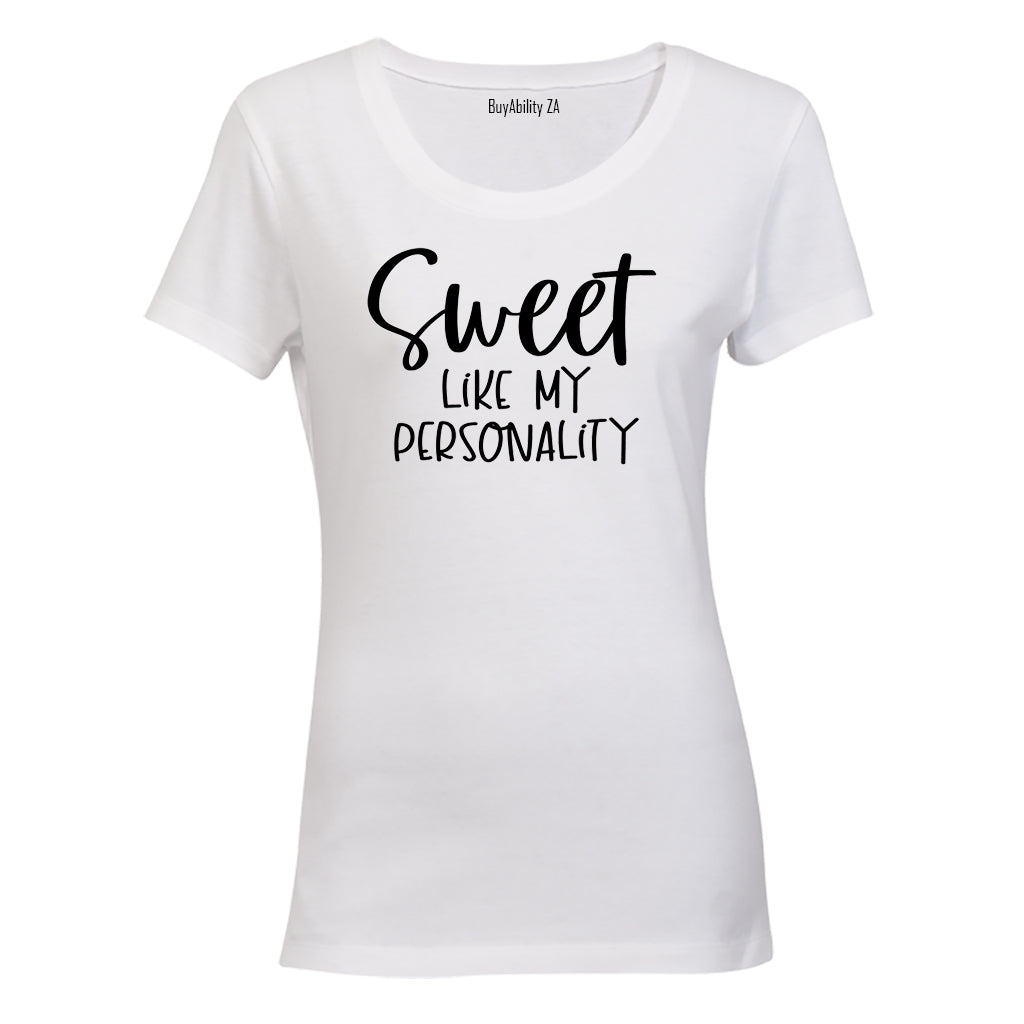 Sweet Like My Personality - Ladies - T-Shirt - BuyAbility South Africa