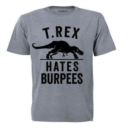 T.REX Hates Burpees - Adults - T-Shirt