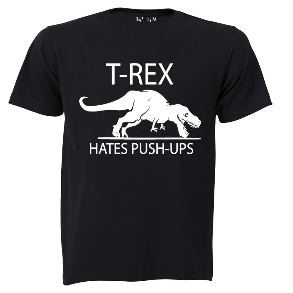 T.REX Hates Push Ups - Adults - T-Shirt