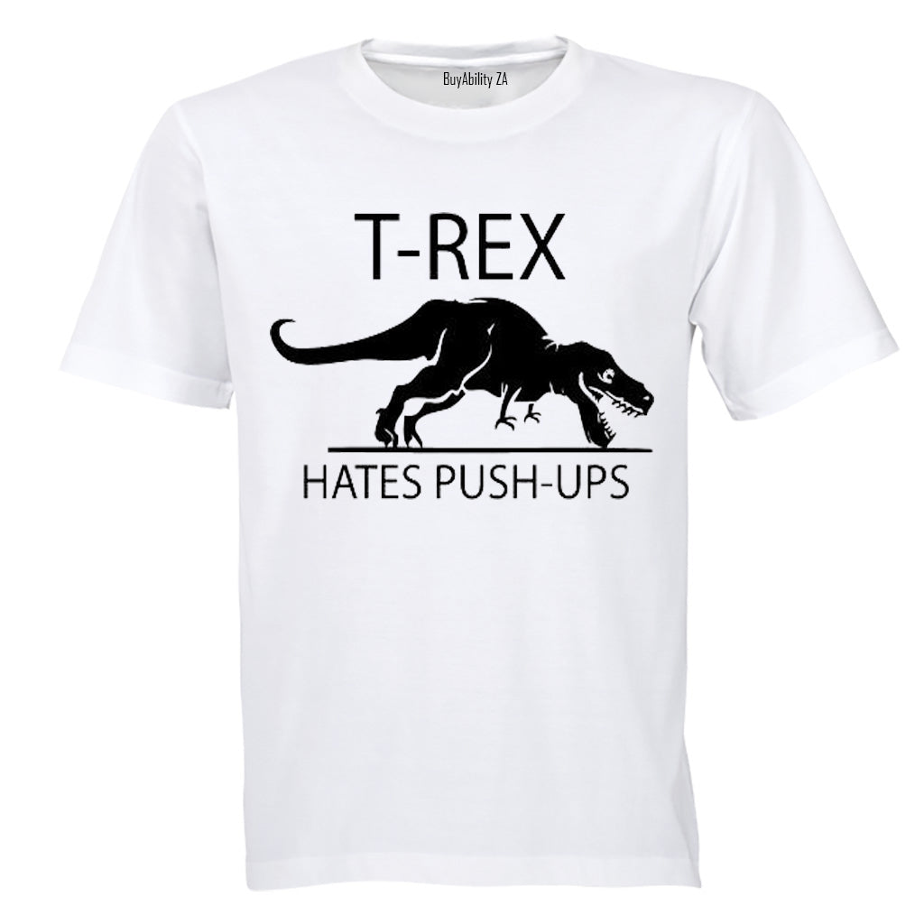 T.REX Hates Push Ups - Adults - T-Shirt