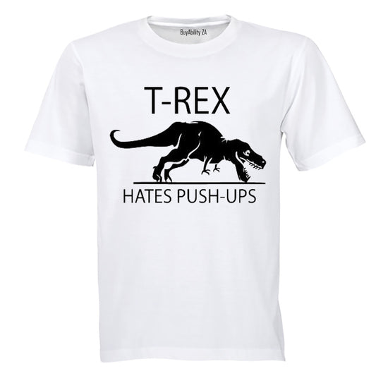 T.REX Hates Push Ups - Adults - T-Shirt