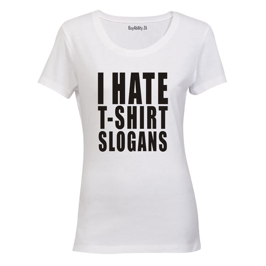 T-Shirt Slogans - Ladies - T-Shirt