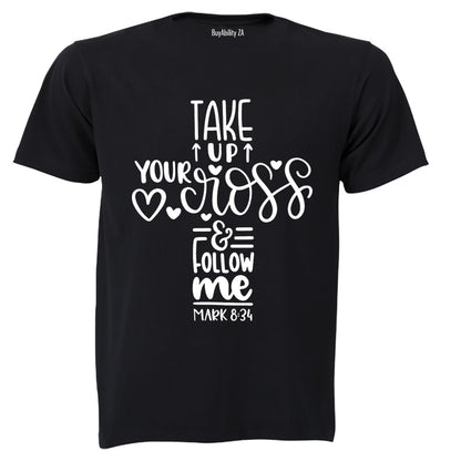 Take Up Your Cross - Adults - T-Shirt
