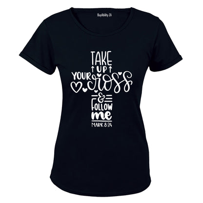 Take Up Your Cross - Ladies - T-Shirt
