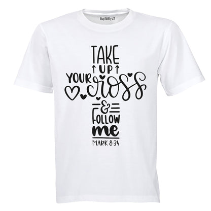 Take Up Your Cross - Adults - T-Shirt