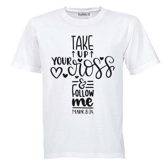 Take Up Your Cross - Adults - T-Shirt