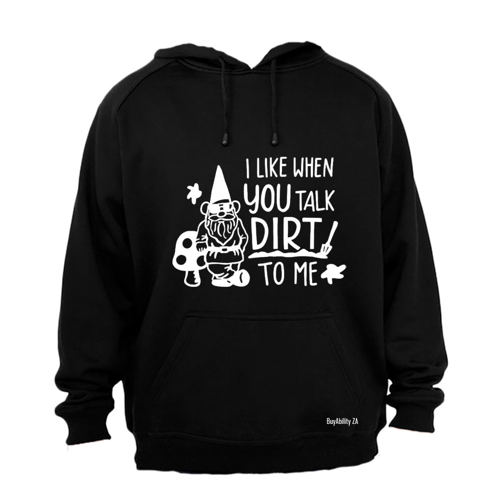 Talk Dirt To Me - Gnome - Hoodie - BuyAbility South Africa