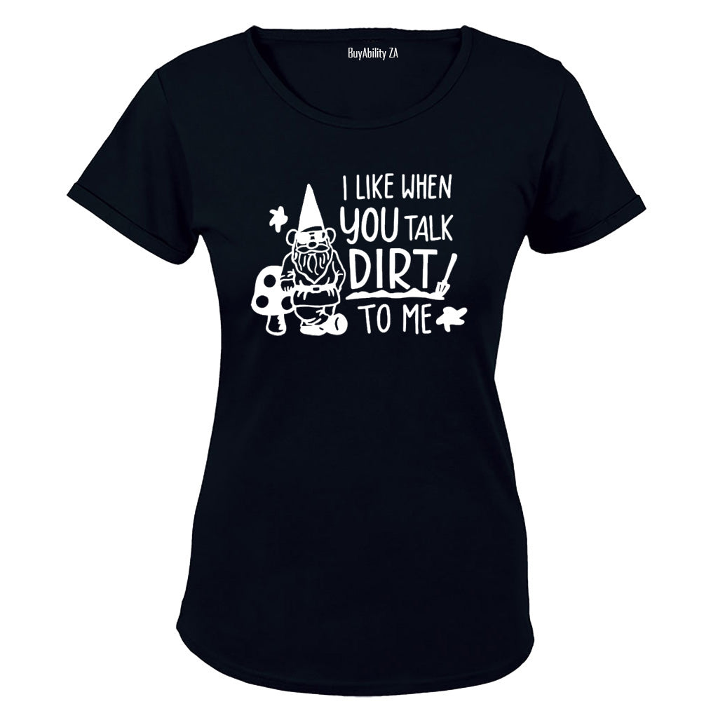 Talk Dirt To Me - Gnome - Ladies - T-Shirt - BuyAbility South Africa