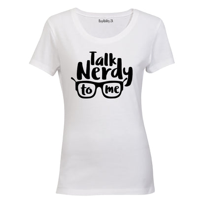 Talk Nerdy to Me - Ladies - T-Shirt