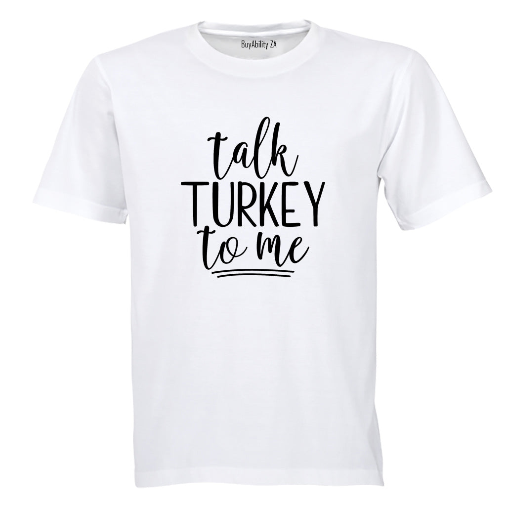 Talk Turkey To Me - Christmas - Adults - T-Shirt