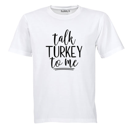 Talk Turkey To Me - Christmas - Adults - T-Shirt