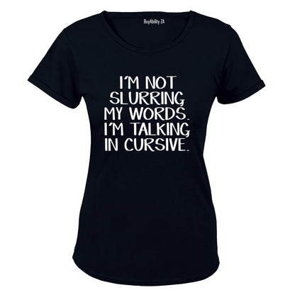 Talking in Cursive - Ladies - T-Shirt