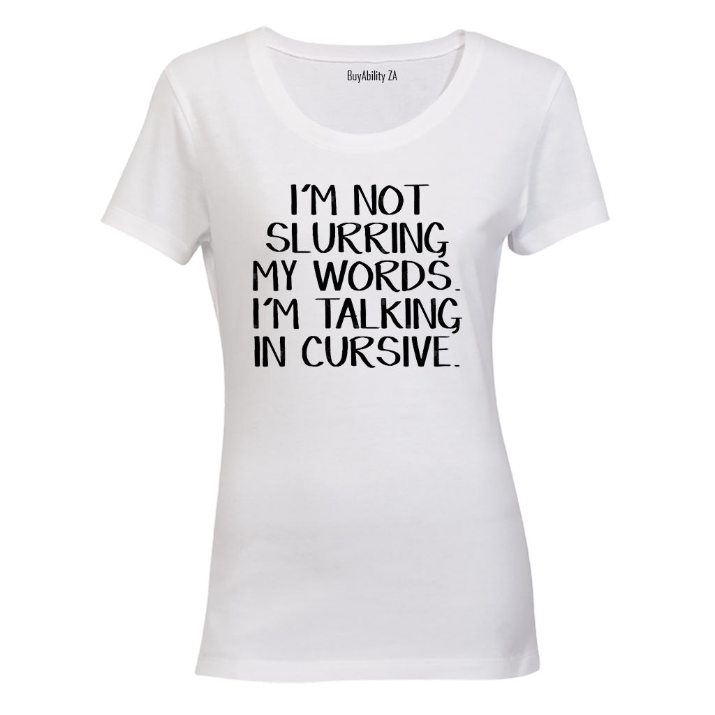 Talking in Cursive - Ladies - T-Shirt