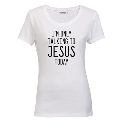 Talking To Jesus - Ladies - T-Shirt - BuyAbility South Africa