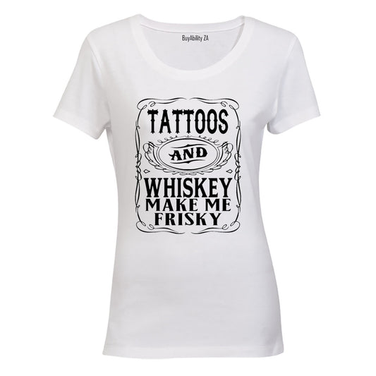 Tattoos & Whiskey - Ladies - T-Shirt