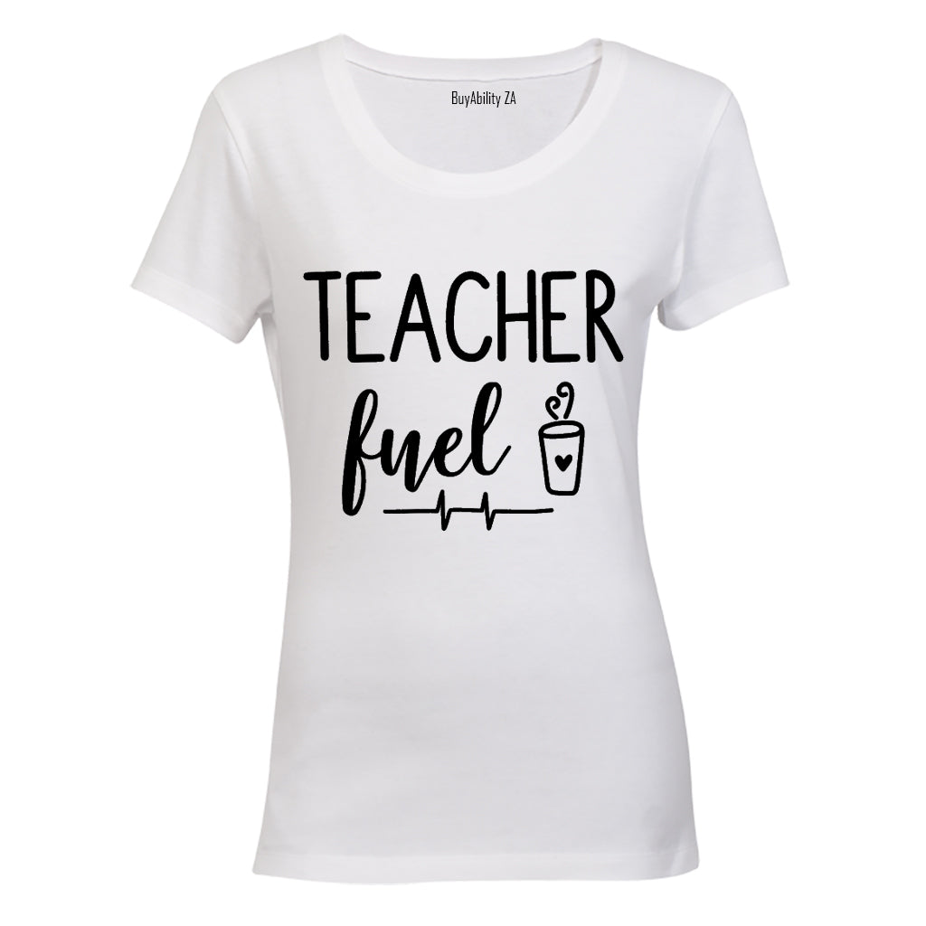 Teacher Fuel - Ladies - T-Shirt