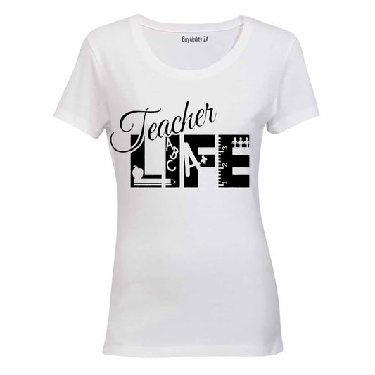 Teacher Life - Ladies - T-Shirt