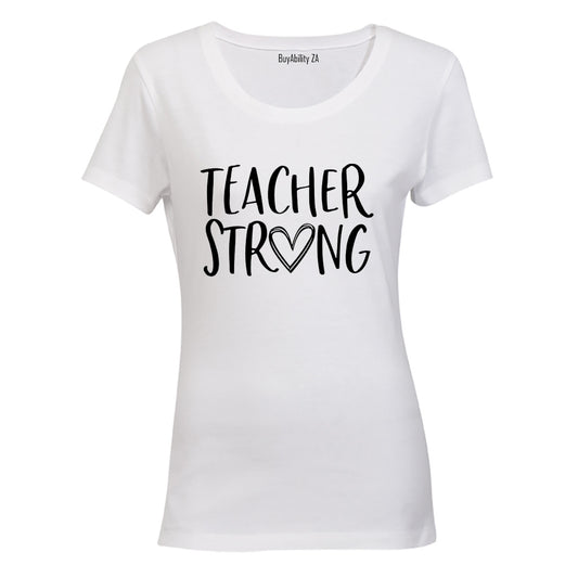 Teacher Strong - Ladies - T-Shirt