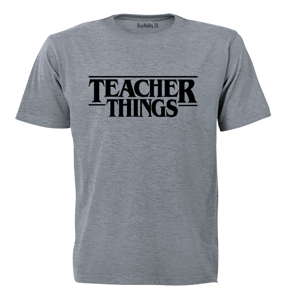 Teacher Things - Adults - T-Shirt