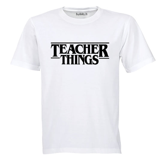 Teacher Things - Adults - T-Shirt