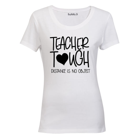 Teacher Tough - Ladies - T-Shirt - BuyAbility