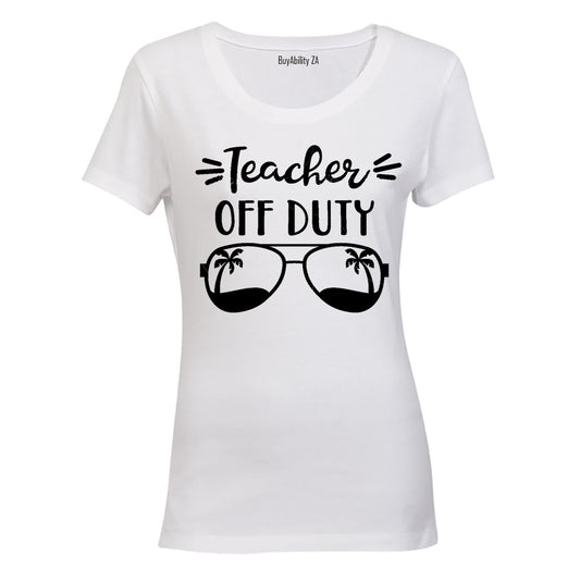 Teacher Off Duty - Sunglasses - Ladies - T-Shirt - BuyAbility