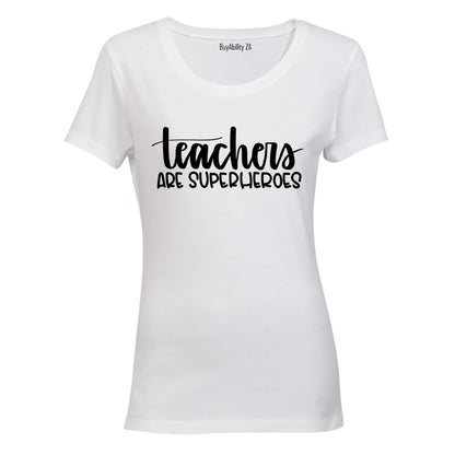 Teachers Are Superheroes - Ladies - T-Shirt