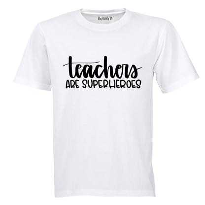 Teachers Are Superheroes - Adults - T-Shirt