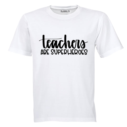 Teachers Are Superheroes - Adults - T-Shirt