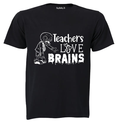 Teachers Love Brains - Valentine - Adults - T-Shirt